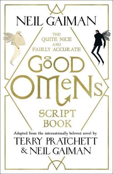 The Quite Nice and Fairly Accurate Good Omens Script Book - 1472261283