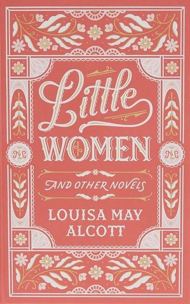 Little Women and Other Novels - 1435167171