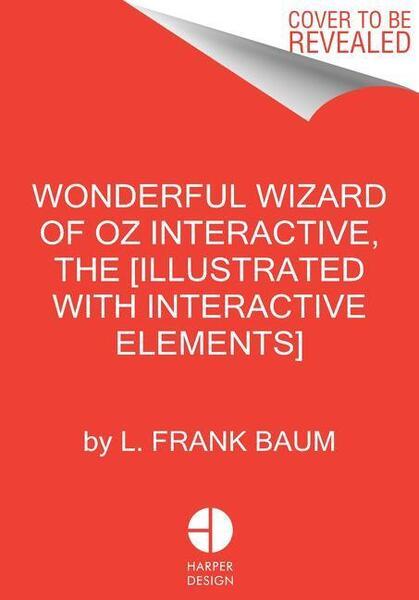 The Wonderful Wizard of Oz (Illustrated with іnteractive Elements)