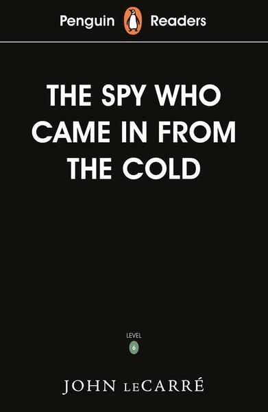 Penguin Readers Level 6: The Spy Who Came in from the Cold - 0241397952