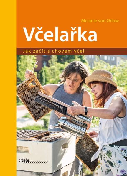 Včelařka Jak začít s chovem včel - 9788020904362