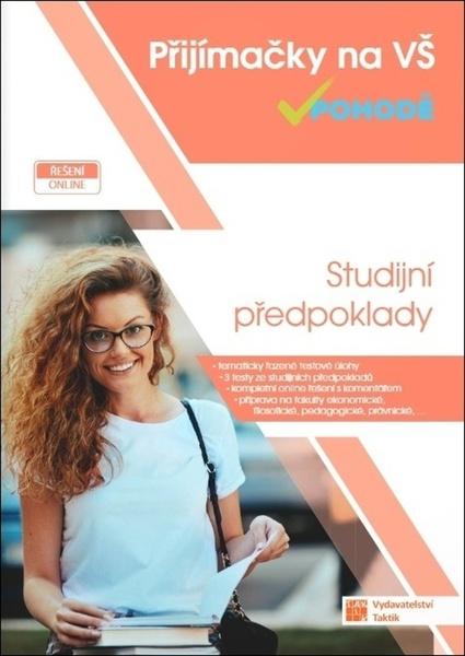 Přijímačky na vysoké školy v pohodě Studijní předpoklady - 9788075631466