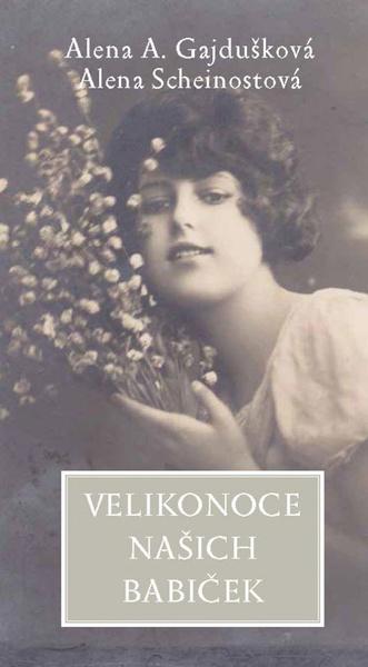 Velikonoce našich babiček - 9788076452930
