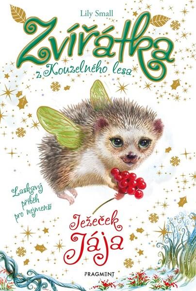 Zvířátka z Kouzelného lesa Ježeček Jája - 9788025355602