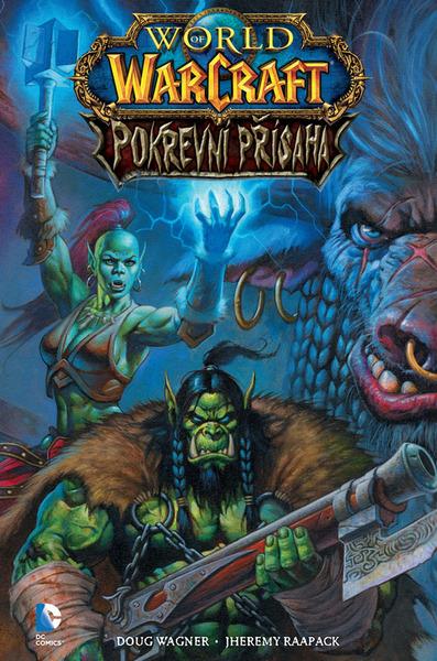World of Warcraft Pokrevní přísaha - Doug Wagner - 9788076791367