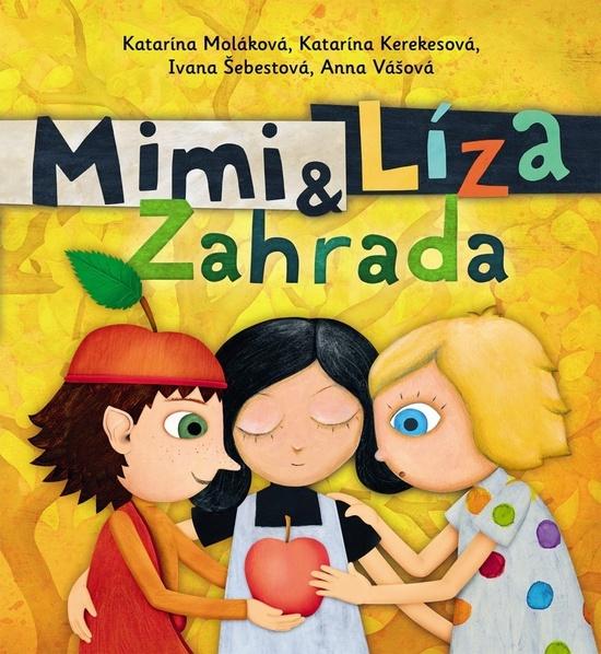 Mimi a Líza 4 - Zahrada - Katarína Kerekesová - 9788027603817