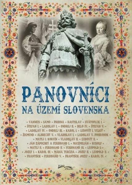 Panovníci na území Slovenska - 9788082040824