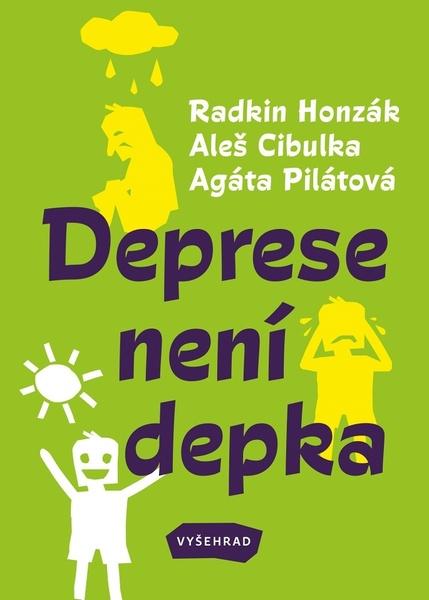 Deprese není depka - Cibulka Aleš, Honzák Radkin, Pilátová Agáta - 9788076016163