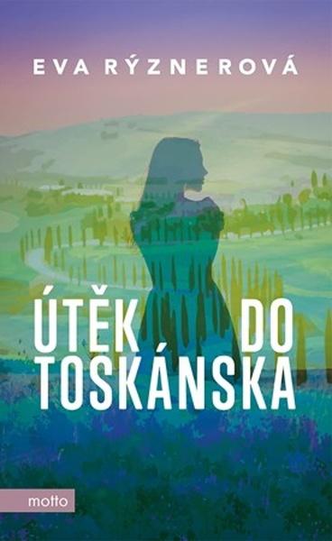 Útěk do Toskánska - Eva Rýznerová