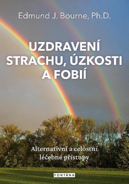Uzdravení strachu, úzkostí a fobií - 9788076510791