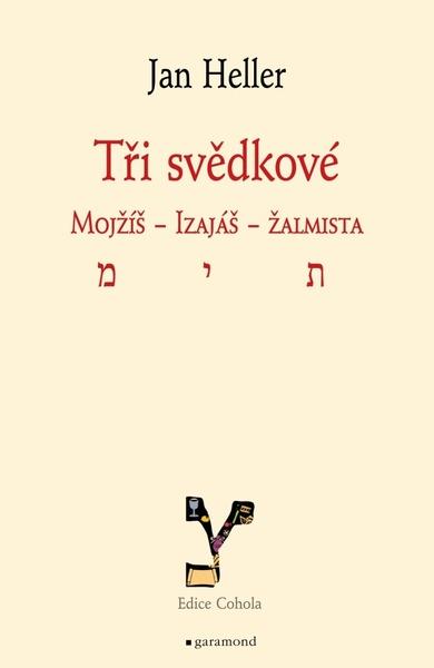 Tři svědkové Mojžíš, Izaiáš, žalmista - 9788074075049