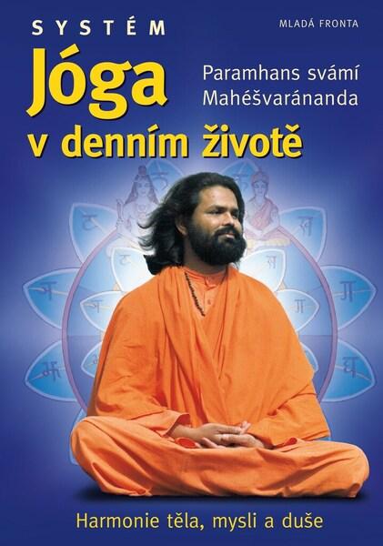 Systém Jóga v denním životě - Paramhans svámí Mahéšvaránanda