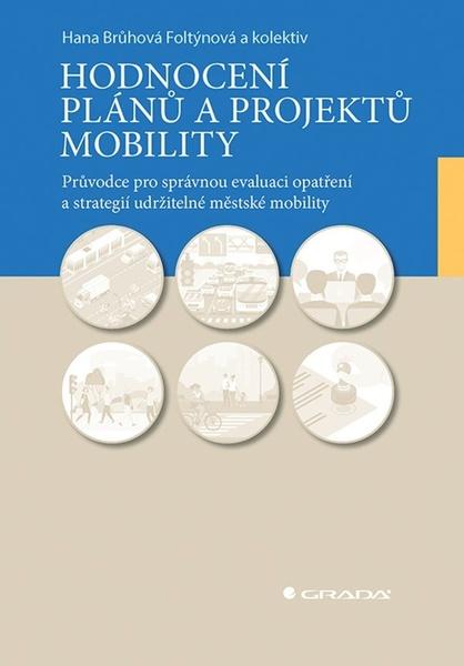 Hodnocení plánů a projektů mobility - 9788027132447