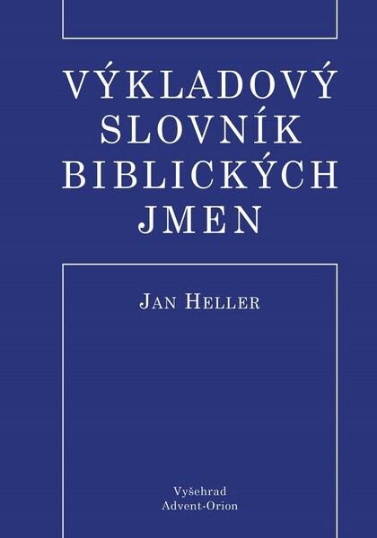 Výkladový slovník biblických jmen - 9788076016101