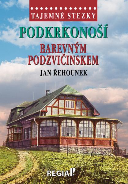 Podkrkonoší Barevným Podzvičinskem - 9788087866603