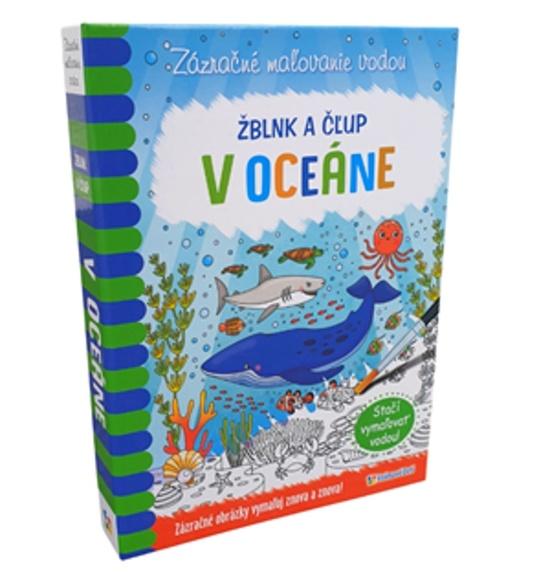 Žblnk a čľup - V oceáne - 9788081391712