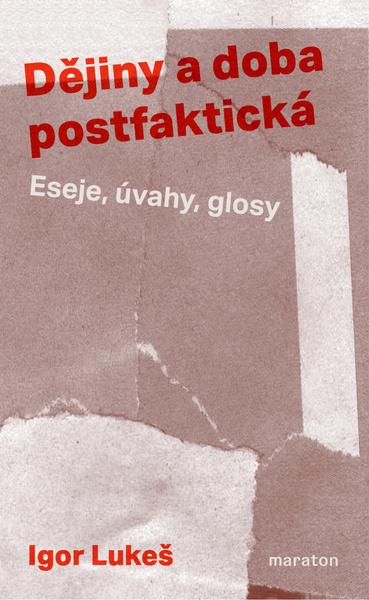 Dějiny a doba postfaktická - 9788088411048