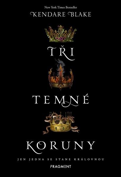 Tři temné koruny - Kendare Blakeová