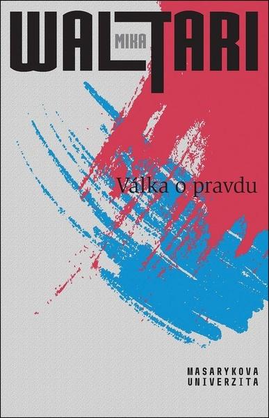 Válka o pravdu - 9788021099999