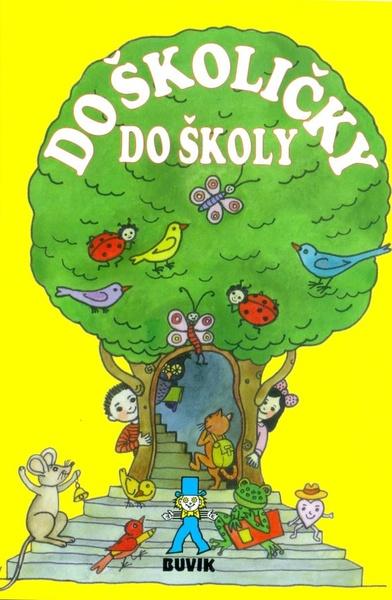 Do školičky do školy - 9788081241277