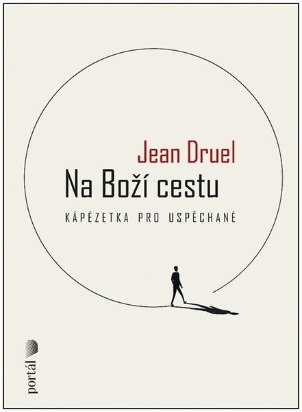 Na Boží cestu - Jean Druel