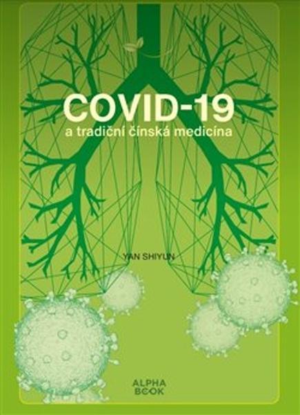 Covid - 19 a tradiční čínská medicína - 9788087529706