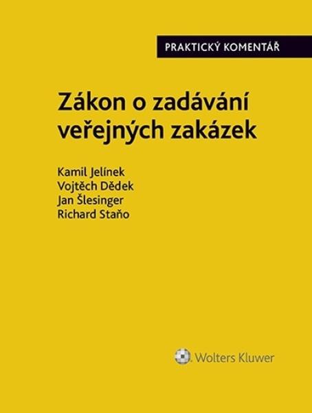 Zákon o zadávání veřejných zakázek - Kamil Jelínek, Vojtěch Dědek, Jan Šlesinger - 9788076761209