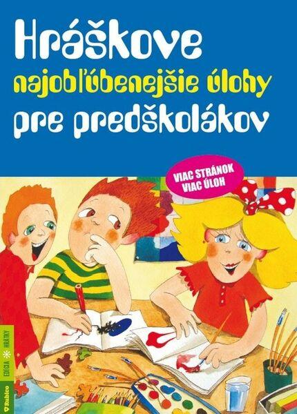 Hráškove najobľúbenejšie úlohy pre predškolákov - 9788073461867