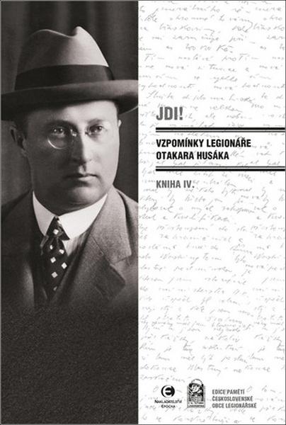 JDI! Vzpomínky legionáře Otakara Husáka - 9788027800582