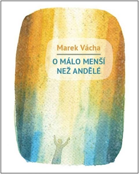 O málo menší než andělé - 9788072952960