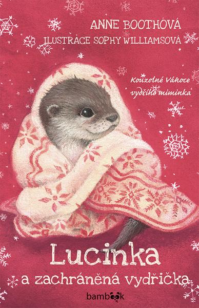 Lucinka a zachráněná vydřička - Anne Bootheová