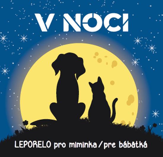 V noci Leporelo pro miminka / pre bábätká - 9788075476425