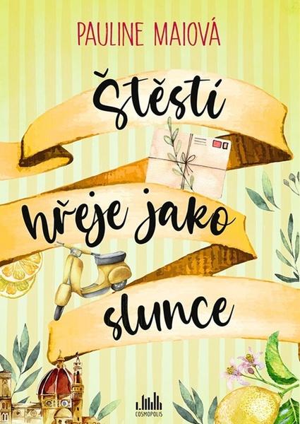 Štěstí hřeje jako slunce - 9788027134571