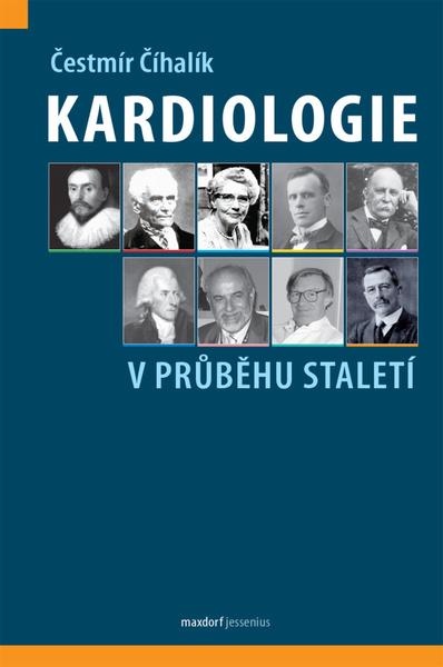 Kardiologie v průběhu staletí - 9788073457020