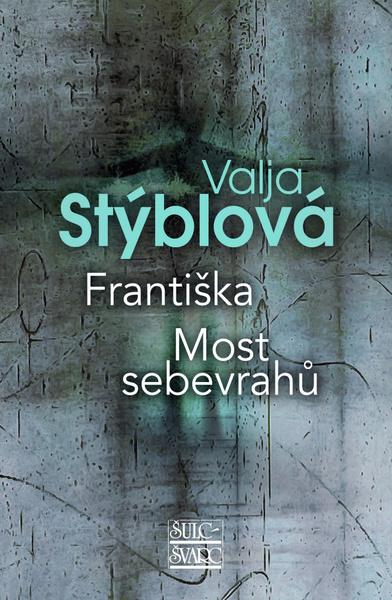 Františka Most sebevrahů - 9788072444830