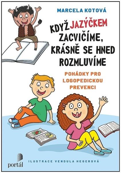 Když jazýčkem zacvičíme, krásně se hned rozmluvíme - 9788026218951
