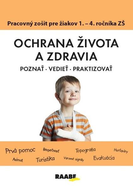 Ochrana života a zdravia PZ pre 1. - 4. ročník ZŠ - 9788081403385