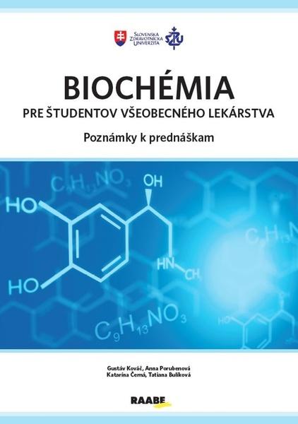 Biochémia pre študentov všeobecného lekárstva - poznámky k prednáškam - 9788081403576