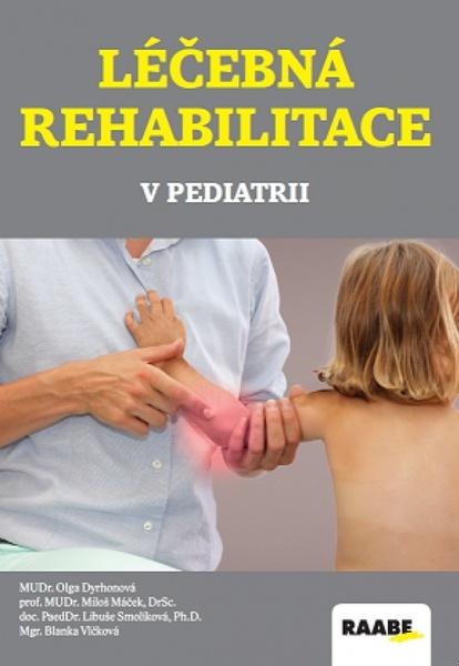 Léčebná rehabilitace v pediatrii - 9788074964930