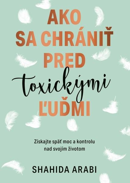 Ako sa chrániť pred toxickými ľuďmi - 9788080903077