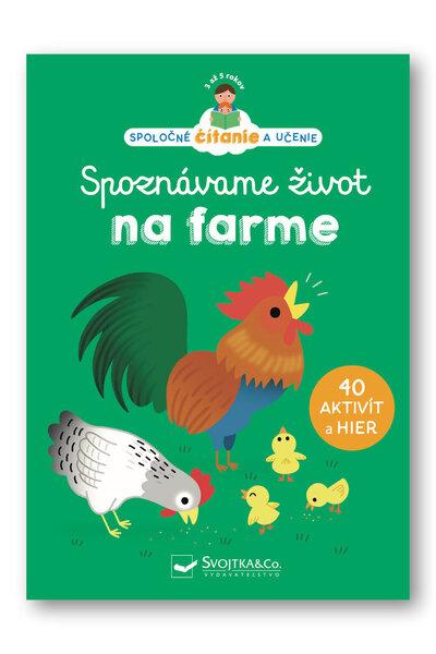 Spoznávame život na farme - 9788056709672