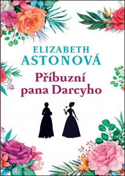 Příbuzní pana Darcyho - 9788073357931