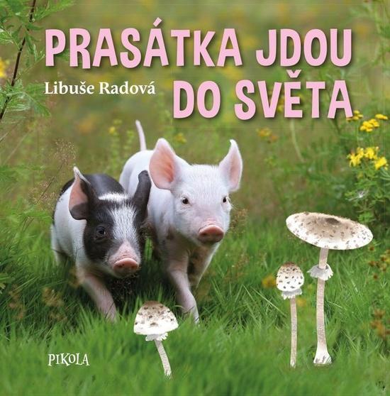 Prasátka jdou do světa - 9788024280646