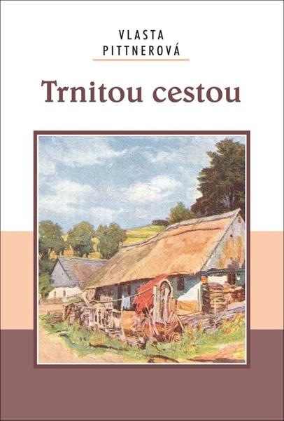 Trnitou cestou - 9788074973925