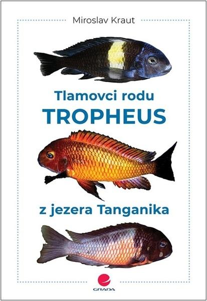 Tlamovci rodu Tropheus z jezera Tanganika - 9788027135806