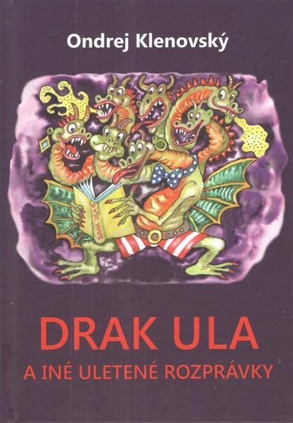 Drak Ula a iné uletené rozprávky - 9788082021809