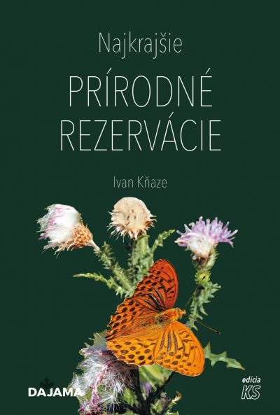 Najkrajšie prírodné rezervácie - 9788081361371