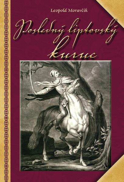Posledný liptovský kuruc - 9788082260598