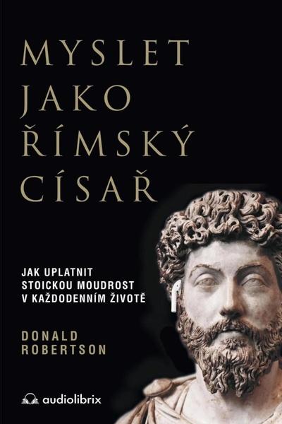 Myslet jako římský císař - 9788088407195