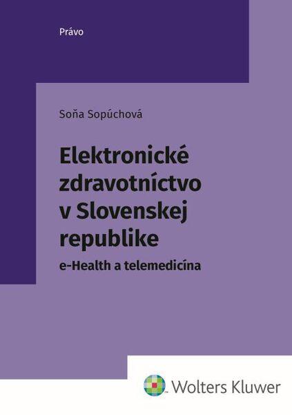 Elektronické zdravotníctvo v Slovenskej republike - 9788057104889